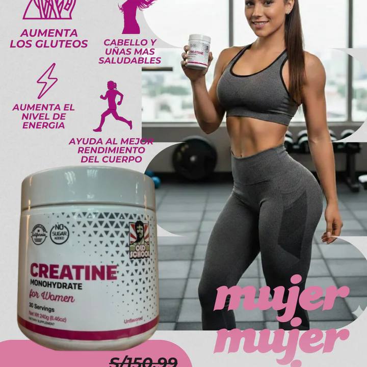 CREATINA MONOHIDRATADA PARA MUJERES (OLD SCHOOL)